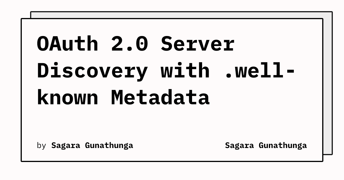 How do you discover the OAuth2 server configuration? | Sagara's Blog