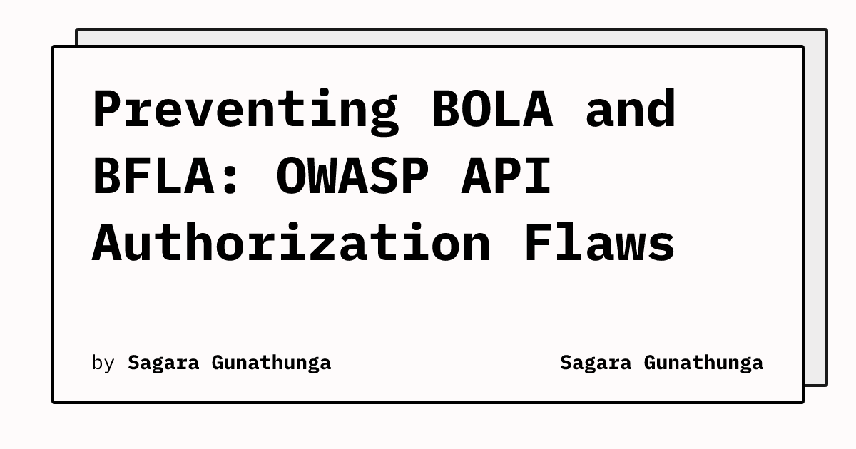 Object Level Authorization API Security: How to avoid Broken Object Level Authorization & Broken ...